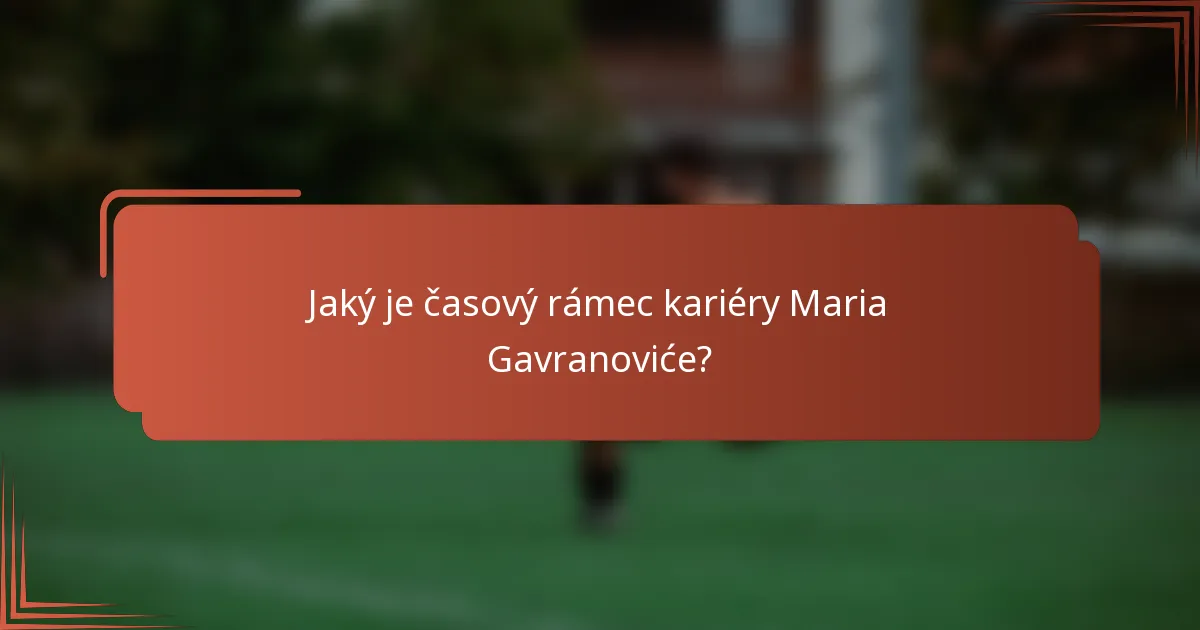 Jaký je časový rámec kariéry Maria Gavranoviće?