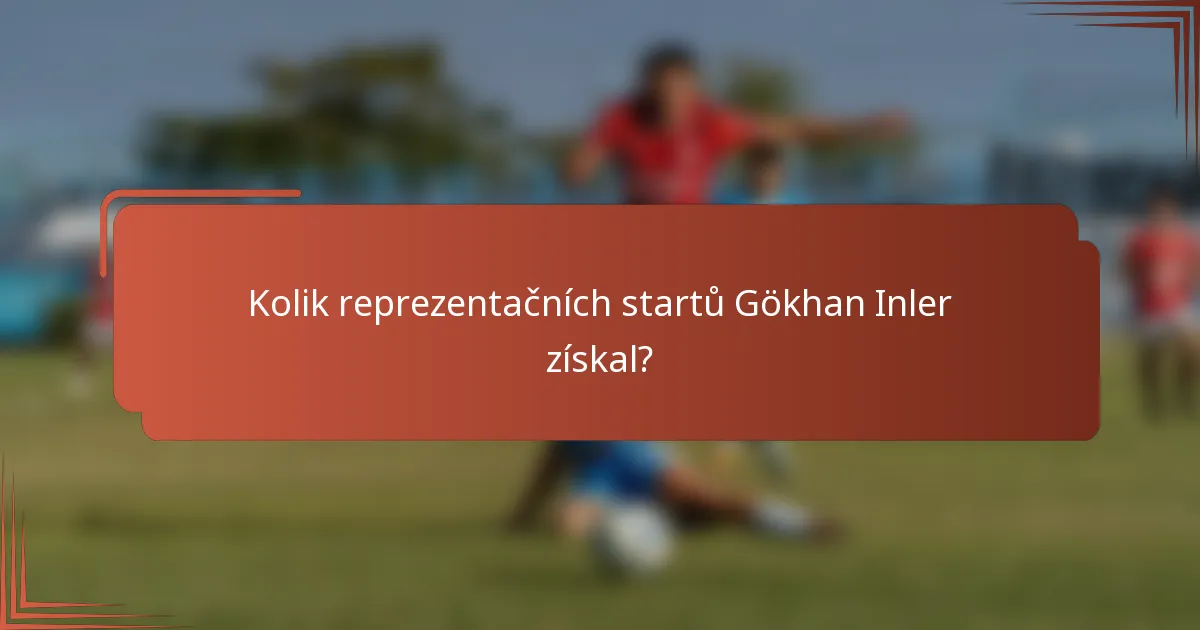 Kolik reprezentačních startů Gökhan Inler získal?